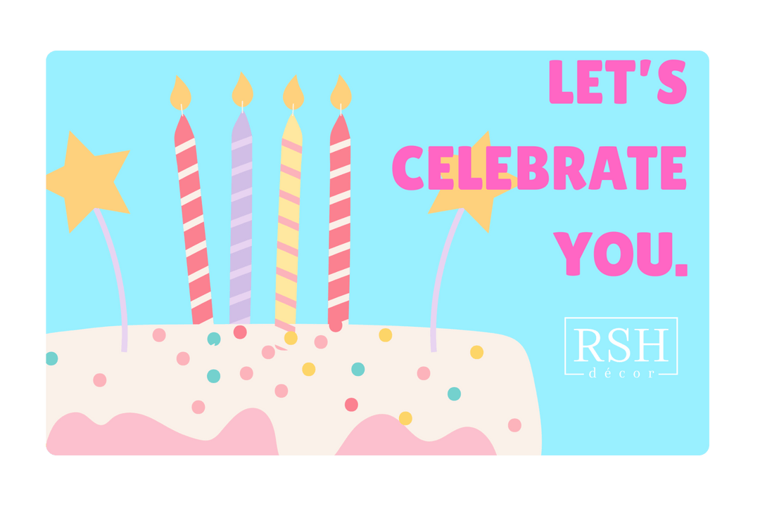 RSH Décor Birthday Gift Card - RSH Decor